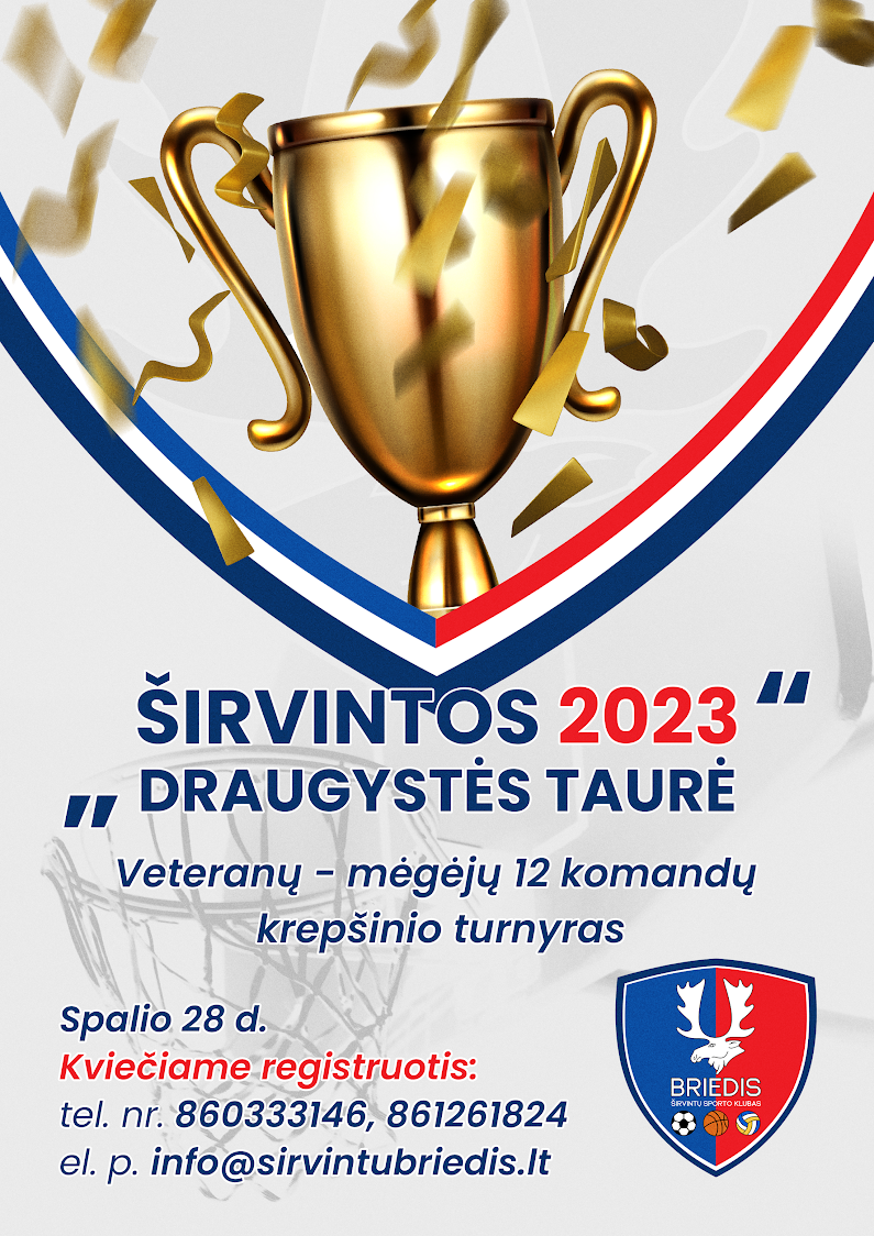 12 komandų veteranų mėgėjų krepšinio turnyras ” DRAUGYSTĖS TAURĖ 2023 ŠIRVINTOS”